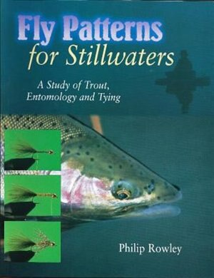 Fly Patterns For Stillwater: A Study Of Trout Etomology And Tying