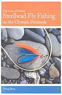 Couverture_Steelhead Fly Fishing On The Olympic Peninsula: The Color Of Winter