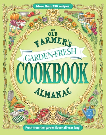 The Old Farmer's Almanac Garden Fresh Cookbook