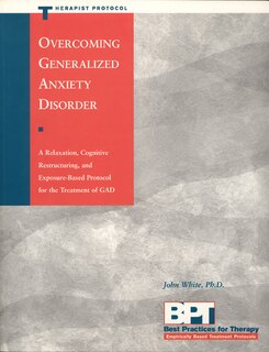 Couverture_Overcoming Generalized Anxiety Disorder - Therapist Protocol