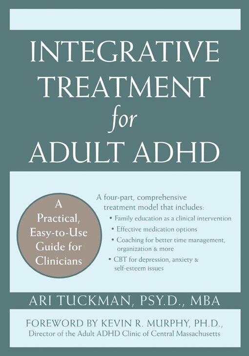 Integrative Treatment for Adult ADHD: Practical Easy-to-Use Guide for Clinicians