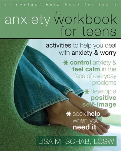 The Anxiety Workbook for Teens: Activities to Help You Deal with Anxiety  and Worry
