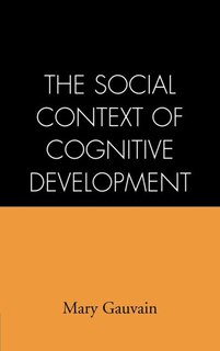 Front cover_The Social Context of Cognitive Development