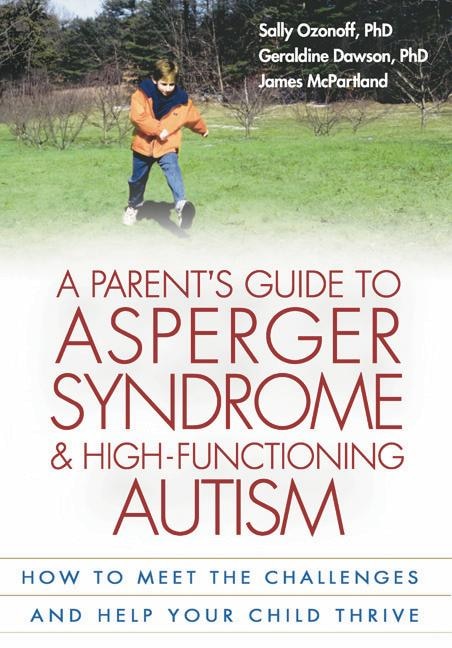 Couverture_A Parent's Guide To Asperger Syndrome And High-functioning Autism, First Edition