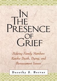 Front cover_In the Presence of Grief