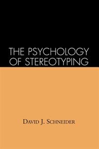 The Psychology of Stereotyping