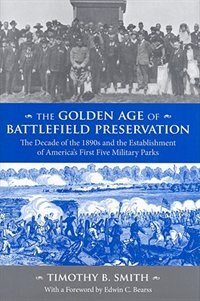 Front cover_The Golden Age Of Battlefield Preservation