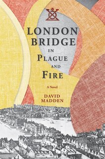 Couverture_London Bridge In Plague And Fire