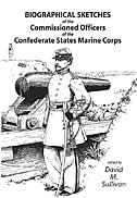 Biographical Sketches Of The Commissioned Officers Of The Confederate States Marine Corps