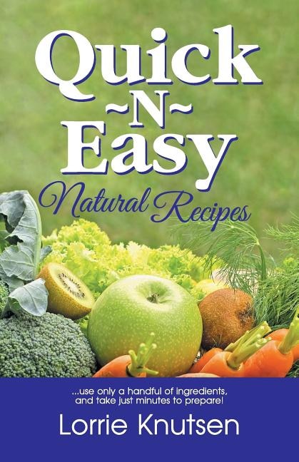 Front cover_Quick-N-Easy Natural Recipes