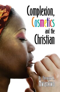 Couverture_Complexion, Cosmetics And The Christian