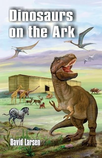 Front cover_Dinosaurs on the Ark