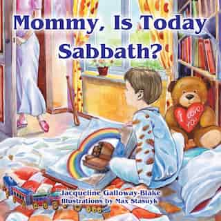 Mommy, Is Today Sabbath? (caucasian Edition) by Jacqueline Galloway-blake