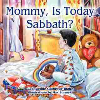 Mommy, Is Today Sabbath? (hispanic Edition) by Jacqueline Galloway-blake