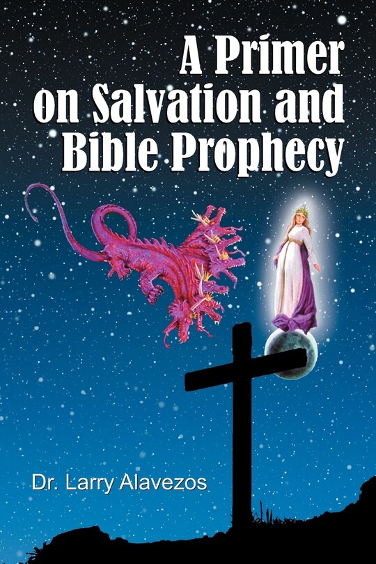 Front cover_A Primer On Salvation And Bible Prophecy