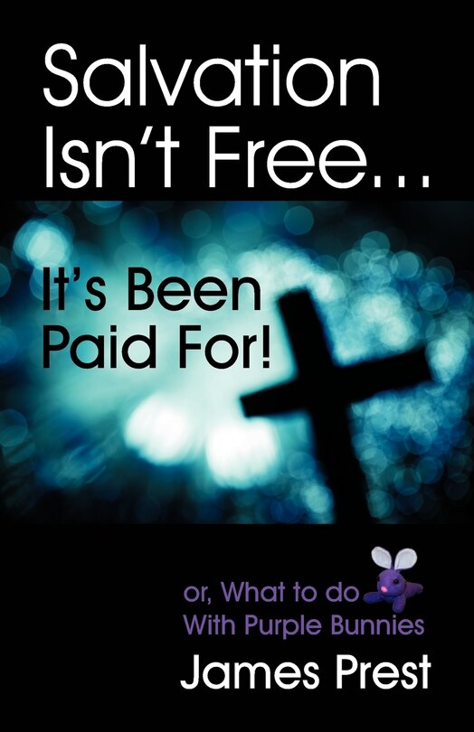 Couverture_Salvation Isn't Free... It's Been Paid For!