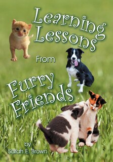 Front cover_Learning Lessons From Furry Friends