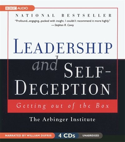 Leadership And Self-Deception: Getting Out Of The Box