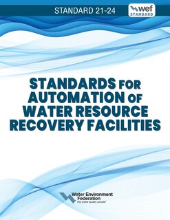 Front cover_Standards for Automation of Water Resource Recovery Facilities, WEF 21-24