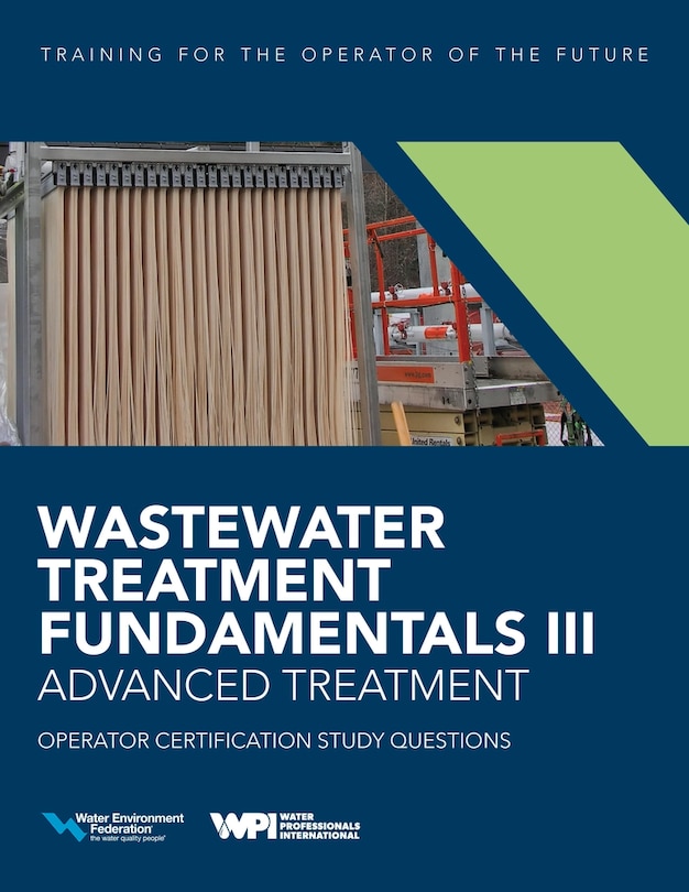 Front cover_Wastewater Treatment Fundamentals III- Advanced Treatment Operator Certification Study Questions
