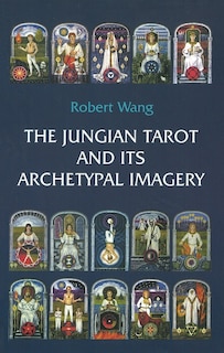 Couverture_The Jungian Tarot and Its Archetypal Imagery