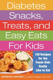 Front cover_Diabetes Snacks, Treats, and Easy Eats for Kids