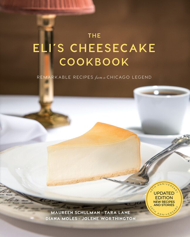 Couverture_The Eli's Cheesecake Cookbook: Remarkable Recipes from a Chicago Legend