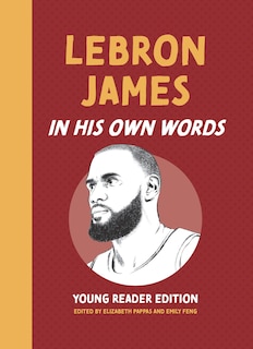 Front cover_LeBron James: In His Own Words: Young Reader Edition