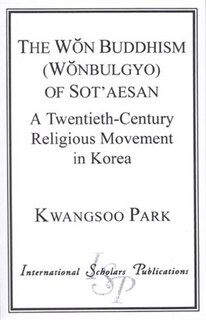 Couverture_The Won Buddhism (Wonbulgyo) of Sot'aesan