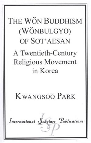 Couverture_The Won Buddhism (Wonbulgyo) of Sot'aesan