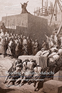 Reading Nahum-Malachi: A Literary and Theological Commentary