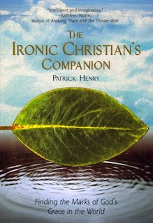 Front cover_The Ironic Christian's Companion