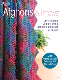 Afghans & Throws: Cover Them In Comfort With A Delightful Collection Of Throws