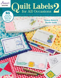 Quilt Labels For All Occasions 2: 65 Iron-on Transfer & Trace-on Labels!