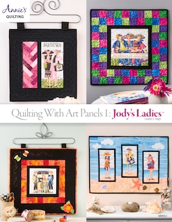 Front cover_Quilting With Art Panels 1: Jody's Ladies