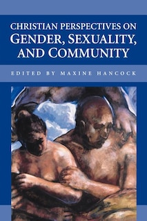 Front cover_Christian Perspectives On Gender, Sexuality, And Community
