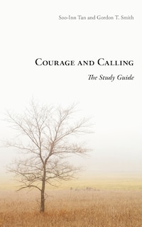 Courage and Calling: The Study Guide