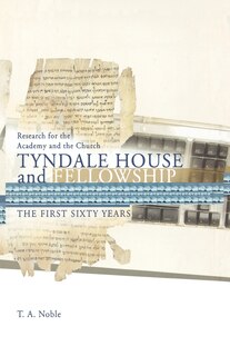 Research for the Academy and the Church: Tyndale House and Fellowship