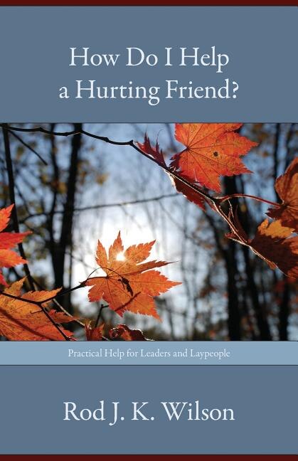 Front cover_How Do I Help A Hurting Friend?