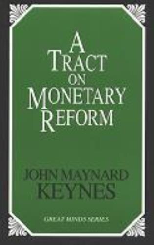 A Tract On Monetary Reform