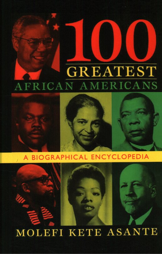 100 Greatest African Americans: A Biographical Encyclopedia