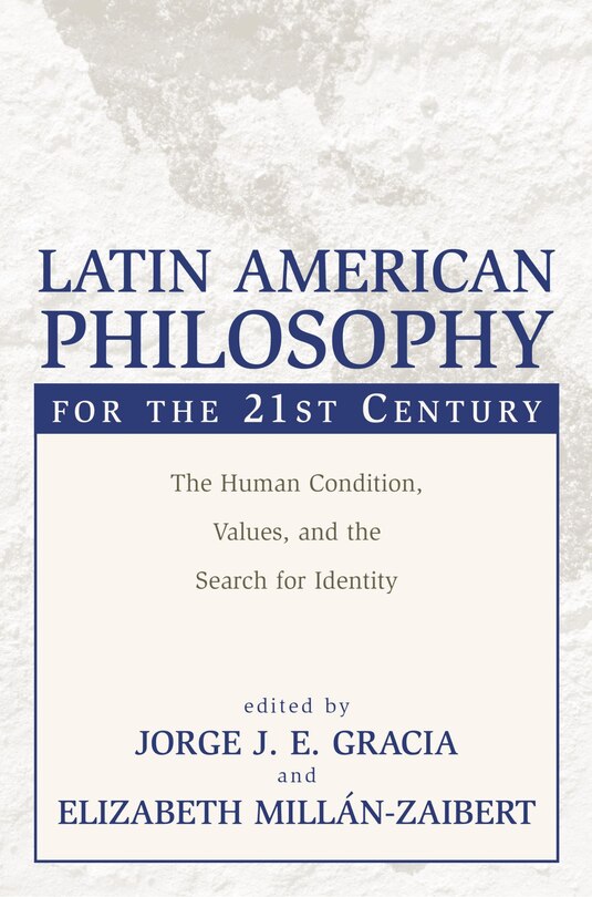 Front cover_Latin American Philosophy For The 21st Century