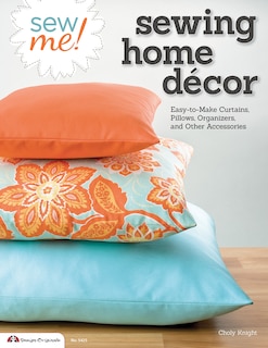 Front cover_Sew Me! Sewing Home Decor