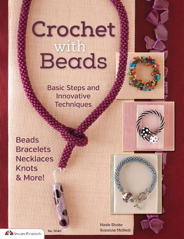 Crochet With Beads: Basic Steps and Innovative Techniques