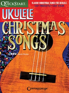 Ukulele Christmas Songs: Kev's Quickstart