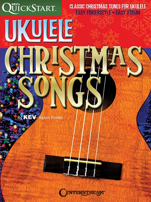 Ukulele Christmas Songs: Kev's Quickstart
