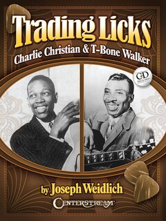 Front cover_Trading Licks: Charlie Christian & T-bone Walker