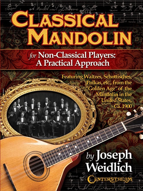 Classical Mandolin: For Non-classical Players: A Practical Approach