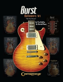 Front cover_Burst Believers VI The Final Encore by Vic DaPra and David Plues