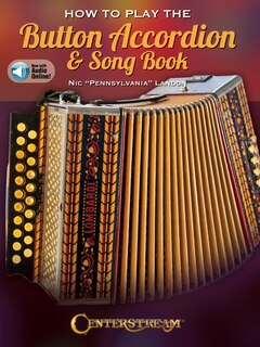 Front cover_How to Play the Button Accordion & Song Book - Book with Online Audio by Nic Pennsylvania Landon